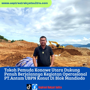 Tokoh Pemuda Konawe Utara Siap Dukung Penuh Berjalannya Kegiatan Operasional PT Antam di Blok Mandiodo