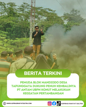 Pemuda Blok Mandiodo Desa Tapunggaya Dukung Penuh Kembalinya PT Antam UBPN Konut Melakukan Kegiatan Pertambangan