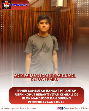 FPMKU Sambut Hangat PT. Antam Tbk. Beraktivitas Kembali Di Blok Mandiodo dan Dukung Pemberdayaan Lokal