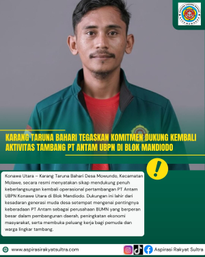 Karang Taruna Bahari Tegaskan Komitmen Dukung Kembali Aktivitas Tambang PT Antam Di Blok Mandiodo