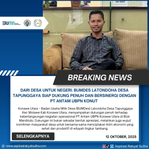 Dari Desa Untuk Negeri: BUMDes Latondoha Desa Tapunggaya Siap Dukung Penuh Dan Bersinergi Dengan PT Antam UBPN Konut