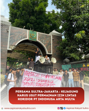 PERSAMA Sultra-Jakarta: Kejagung Harus Usut Permainan Izin Lintas Koridor PT Indonusa Arta Mulya