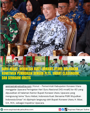 Guru Hebat, Indonesia Kuat: Konawe Utara Wujudkan Komitmen Pendidikan dengan PLTS, Smart Classroom, dan Seragam Gratis