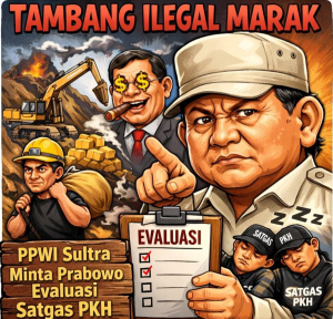 Jelang Kunjungan Presiden ke Sultra, PPWI Desak Prabowo Evaluasi Total Satgas PKH dan Aparat Penegak Hukum