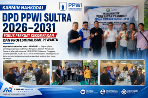 Karmin Nahkodai DPD PPWI Sultra 2026–2031, Fokus Perkuat Kekompakan dan Profesionalisme Pewarta
