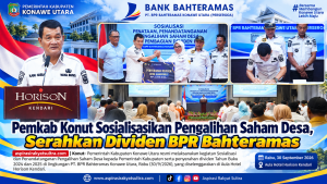 Pemkab Konut Sosialisasikan Pengalihan Saham Desa, Serahkan Dividen BPR Bahteramas