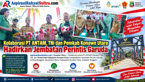 Kolaborasi PT ANTAM, TNI dan Pemkab Konawe Utara Hadirkan Jembatan Perintis Garuda