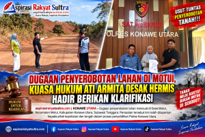 Dugaan Penyerobotan Lahan di Motui, Kuasa Hukum Ati Armita Desak Hermis Hadir Berikan Klarifikasi